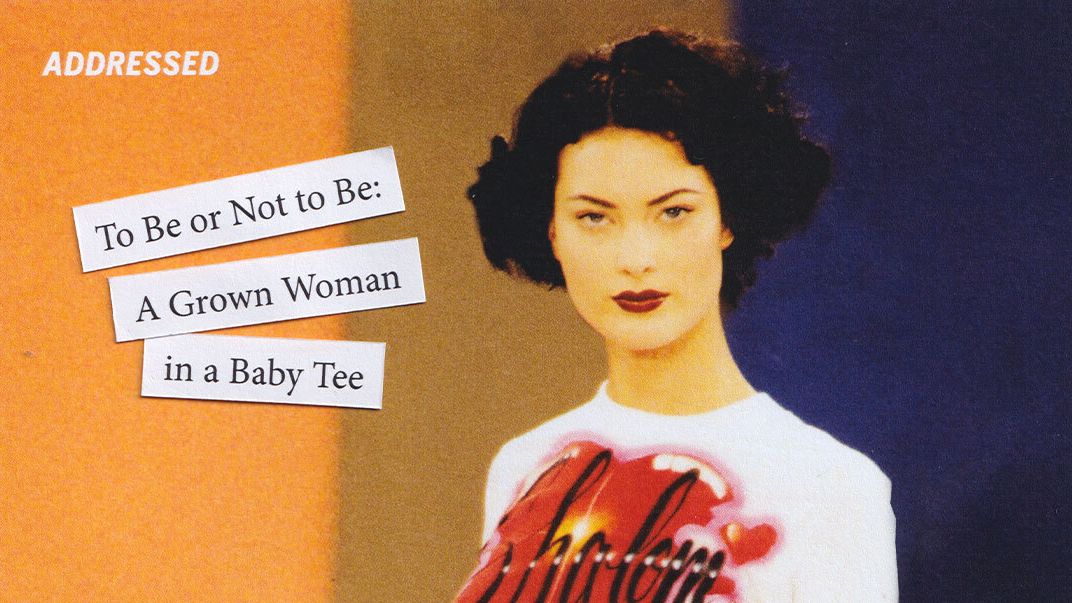 Addressed: To Be or Not to Be: A Grown Woman in a Baby Tee