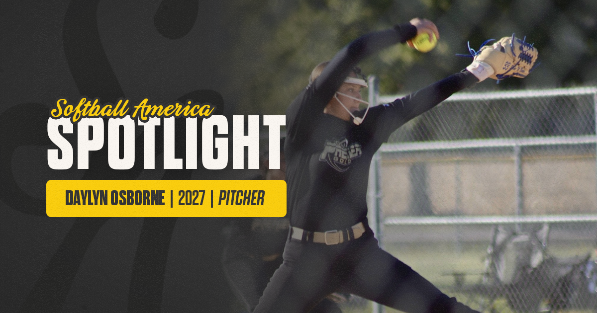 The Softball America Spotlight: 2027 Daylyn Osborne