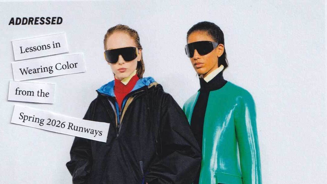 Addressed: How to Wear the Colors We Saw on the Spring 2026 Runways
